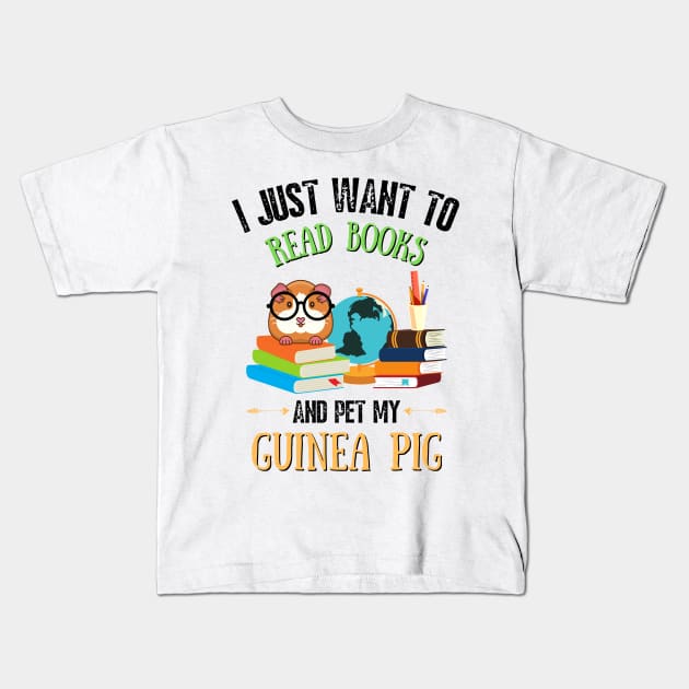 I just want to read books and pet my guinea pig Kids T-Shirt by JustBeSatisfied